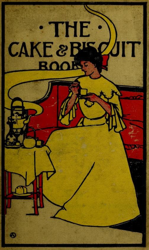 Edwardian-era baking cookbook published by Grant Richards in London, specializing in cakes and biscuits. Contains traditional British baking recipes and techniques popular in early 20th century English households. Represents the refined domestic baking traditions of the Edwardian period when afternoon tea culture flourished.