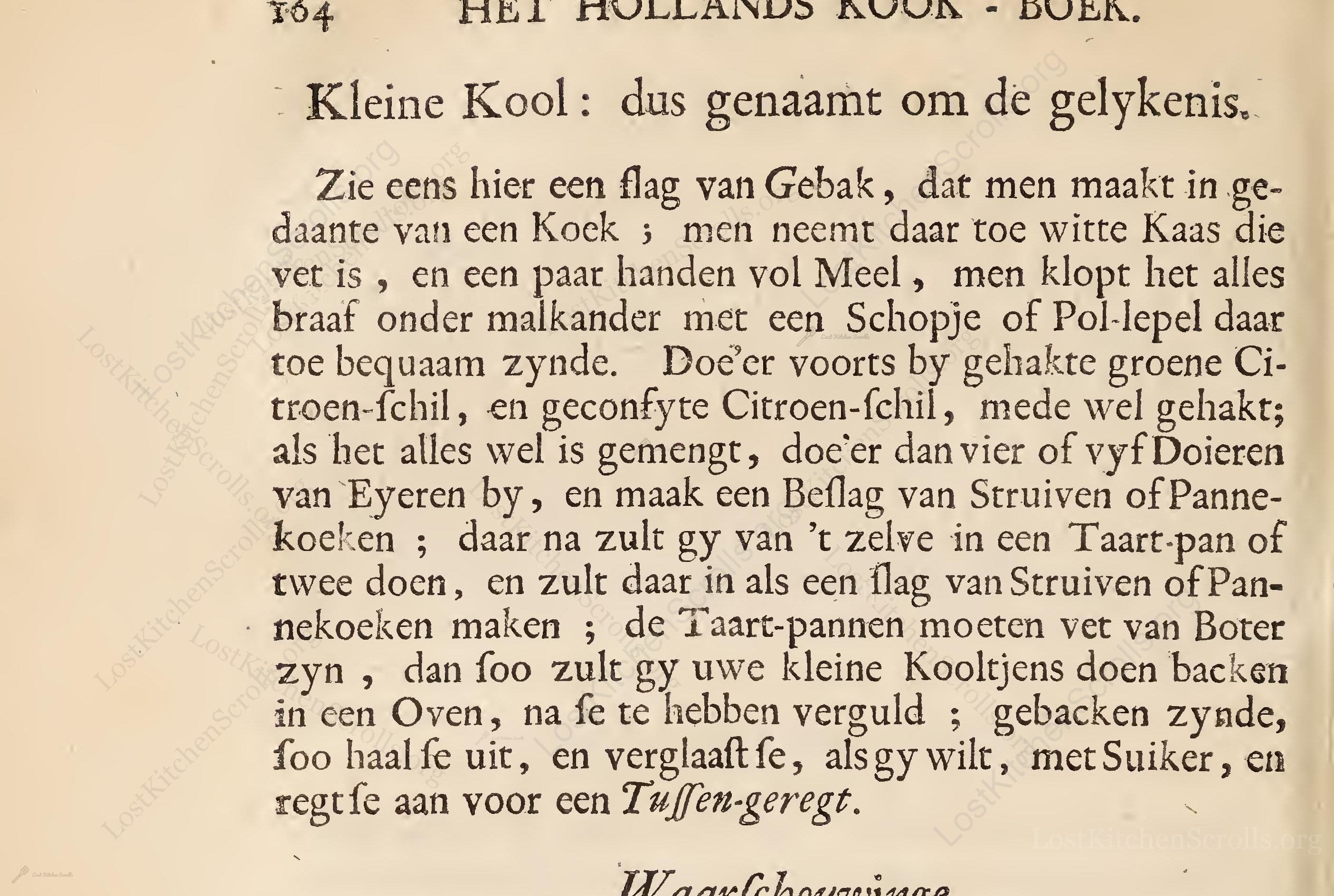 Historical recipe for Kleine Kool: Dus Genaamt Om De Gelykenis