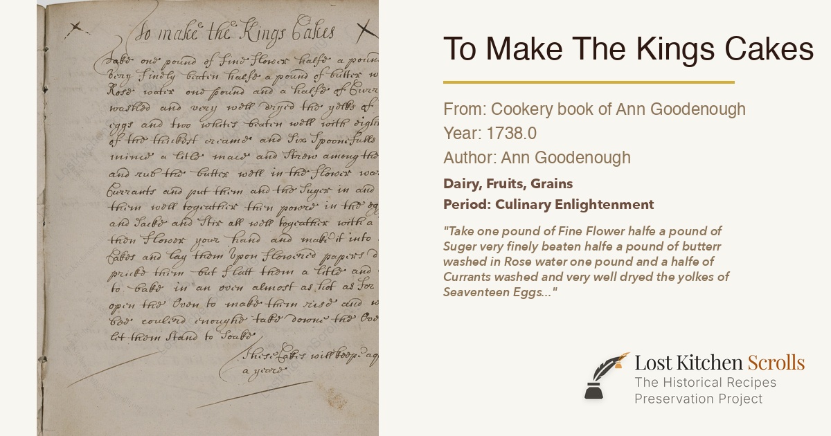 To Make The Kings Cakes - Cookery book of Ann Goodenough (1738)